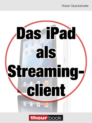 cover image of Das iPad als Streamingclient